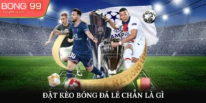 Đặt kèo Bóng Đá lẻ chẵn Là Gì? Thủ Thuật Giành Chiến Thắng