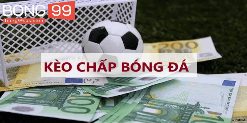 Một số thông tin về kèo chấp